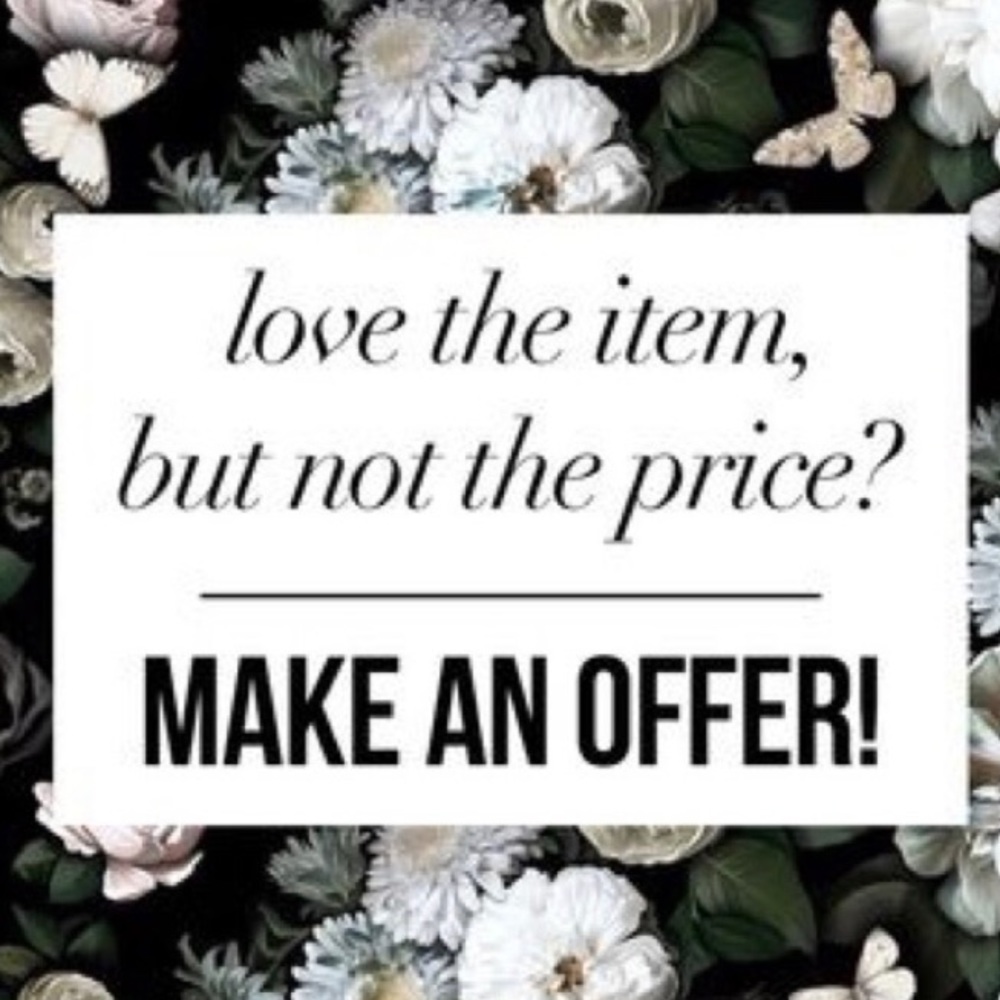 Make me an offer 🖤